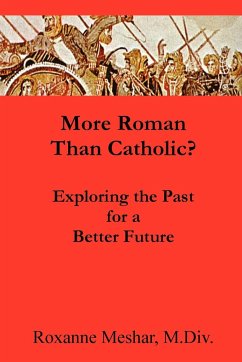 More Roman Than Catholic - Meshar, Roxanne