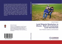 Land Dispute Resolution in Ghana - Role of Customary Land Secretariats - Appiah, Michael Nti