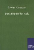 Der Krieg um den Wald