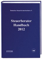 Steuerberater Handbuch 2012 - Deutsches Steuerberaterinstitut e.V.Johannes C. Achter und Nicolai Besgen