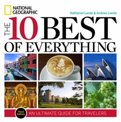 10 Best of Everything, The, Third Edition: An Ultimate Guide for Travelers - Lande, Nathaniel