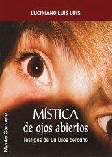 Mística de ojos abiertos - Luis Luis, Luciniano