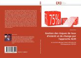 Gestion des risques de taux d''intérêt et de change par l''approche ALM