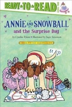 Annie and Snowball and the Surprise Day - Rylant, Cynthia