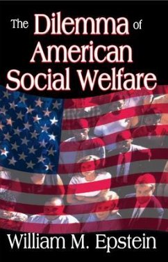 The Dilemma of American Social Welfare - Epstein, William