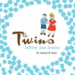 The Twins Jeffrey and Jeanne - Baier, Jeanne M.