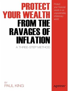 Protect Your Wealth from the Ravages of Inflation - King, Paul M.