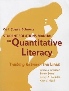 Quantitative Literacy: Thinking Between the Lines Student Solutions Manual - Crauder, Bruce