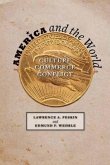 America and the World: Culture, Commerce, Conflict