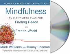 Mindfulness: An Eight-Week Plan for Finding Peace in a Frantic World - Williams, Mark; Penman, Danny