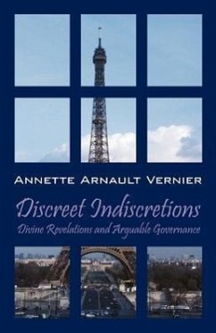 Discreet Indiscretions: Divine Revelations and Arguable Governance - Vernier, Annette Arnault