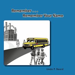 Remember . . . Remember Your Name - Beard, Linda P.