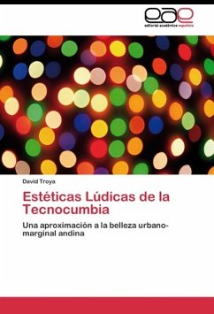 Estéticas Lúdicas de la Tecnocumbia - Troya, David