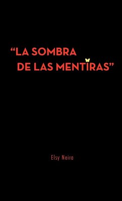 La Sombra de Las Mentiras - Neira, Elsy