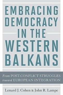 Embracing Democracy in the Western Balkans - Cohen, Lenard J; Lampe, John R