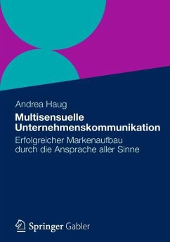 Multisensuelle Unternehmenskommunikation - Haug, Andrea