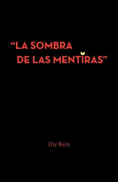 La Sombra de Las Mentiras - Neira, Elsy