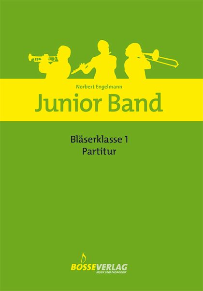 Junior Band Bläserklasse Band 1 für Blasorchester Partitur Junior Band Bläserklasse Band 1 für Blasorchester Partitur