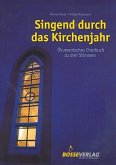 Singend durch das Kirchenjahr Singend durch das Kirchenjahr