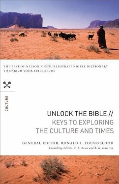 Unlock the Bible: Keys to Exploring the Culture and Times - Youngblood, Ronald F