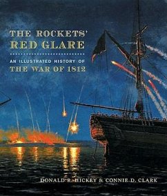 The Rockets' Red Glare - Hickey, Donald R; Clark, Connie D