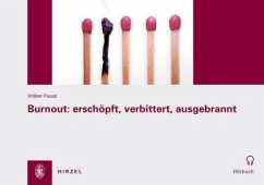 Burnout: erschöpft, verbittert, ausgebrannt, Audio-CD - Faust, Volker