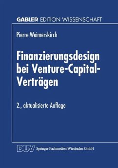 Finanzierungsdesign bei Venture-Capital-Verträgen - Weimerskirch, Pierre