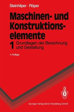 Maschinen- und Konstruktionselemente: Band 1: Grundlagen der Berechnung und Gestaltung. (Springer-Lehrbuch). - Steinhilper, Waldemar und Rudolf Röper