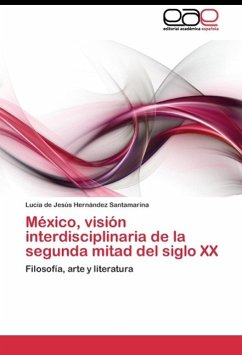 México, visión interdisciplinaria de la segunda mitad del siglo XX - Hernández Santamarina, Lucía de Jesús