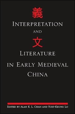 Interpretation and Literature in Early Medieval China