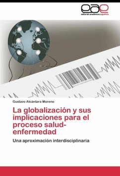 La globalización y sus implicaciones para el proceso salud-enfermedad - Alcántara Moreno, Gustavo