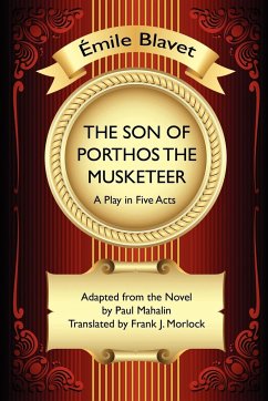 The Son of Porthos the Musketeer - Blavet, Emile