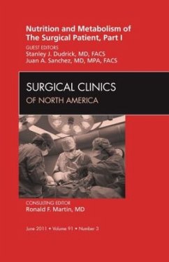 Nutrition and Metabolism of The Surgical Patient, Part I, An Issue of Surgical Clinics - Dudrick, Stanley