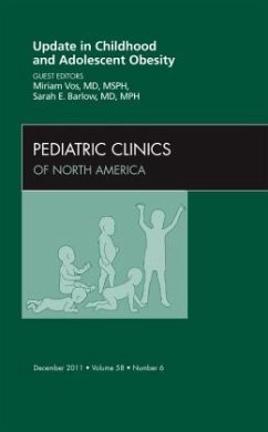 Update in Childhood and Adolescent Obesity, An Issue of Pediatric Clinics - Vos, Miriam B.;Barlow, Sarah E.