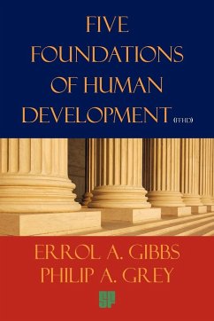 Five Foundations of Human Development - Gibbs, Errol A.; Grey, Philip A.