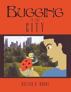 Bugging in the City - Moore, Roland D.
