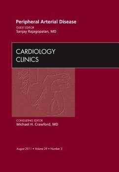 Peripheral Arterial Disease, an Issue of Cardiology Clinics - Rajagopalan, Sanjay