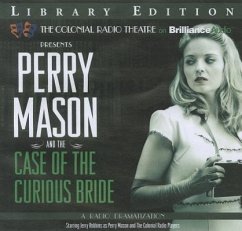 Perry Mason and the Case of the Curious Bride: A Radio Dramatization - Gardner, Erle Stanley; Elliott, M. J.