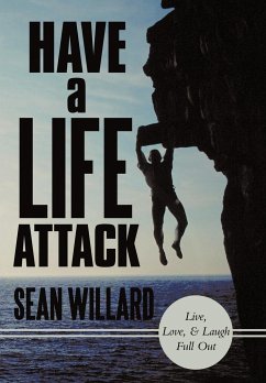 Have a Life Attack - Willard, Sean