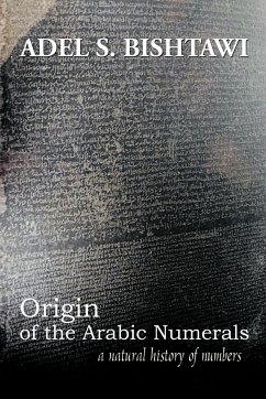 Origin of the Arabic Numerals - Bishtawi, Adel S.