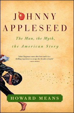 Johnny Appleseed: The Man, the Myth, the American Story - Means, Howard