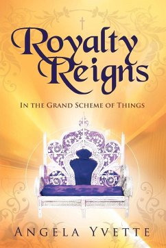 Royalty Reigns - Angela Yvette