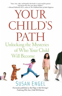 Your Child's Path: Unlocking the Mysteries of Who Your Child Will Become - Engel, Susan