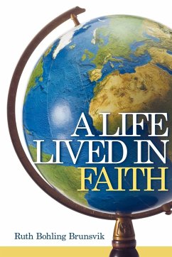 A Life Lived in Faith - Brunsvik, Ruth Bohling