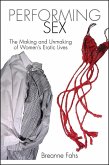 Performing Sex: The Making and Unmaking of Women's Erotic Lives