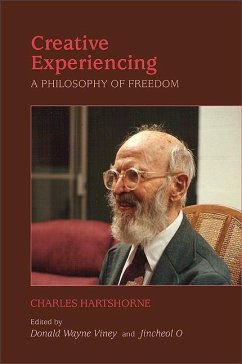 Creative Experiencing: A Philosophy of Freedom - Hartshorne, Charles