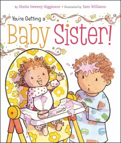 You're Getting a Baby Sister! - Higginson, Sheila Sweeny
