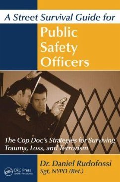 A Street Survival Guide for Public Safety Officers - Rudofossi, Daniel