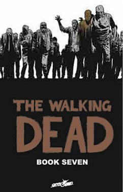 The Walking Dead Book 7: A Continuing Story of Survival Horror: 07 (Walking Dead (12 Stories))