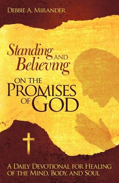 Standing and Believing on the Promises of God - Mirander, Debbie A.